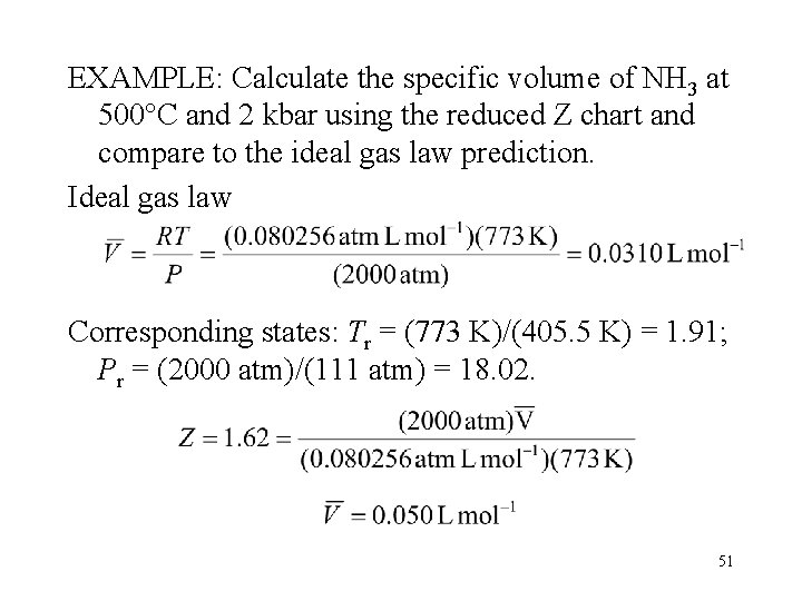 EXAMPLE: Calculate the specific volume of NH 3 at 500°C and 2 kbar using