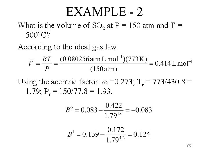 EXAMPLE - 2 What is the volume of SO 2 at P = 150