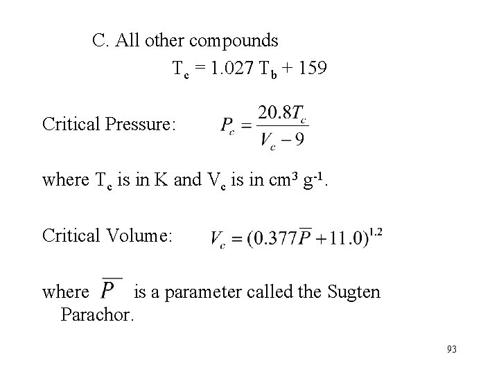 C. All other compounds Tc = 1. 027 Tb + 159 Critical Pressure: where