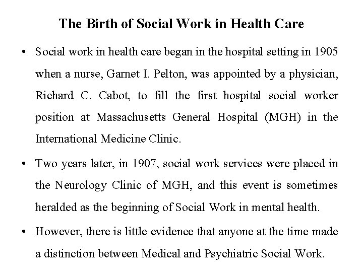 The Birth of Social Work in Health Care • Social work in health care The Birth of Social Work in Health Care • Social work in health care