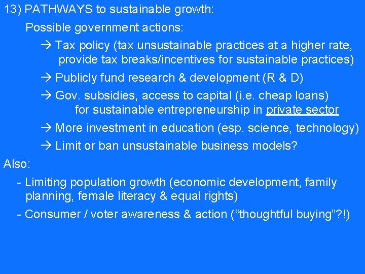 13) PATHWAYS to sustainable growth: Possible government actions: Tax policy (tax unsustainable practices at