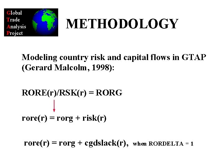 Global Trade Analysis Project METHODOLOGY Modeling country risk and capital flows in GTAP (Gerard