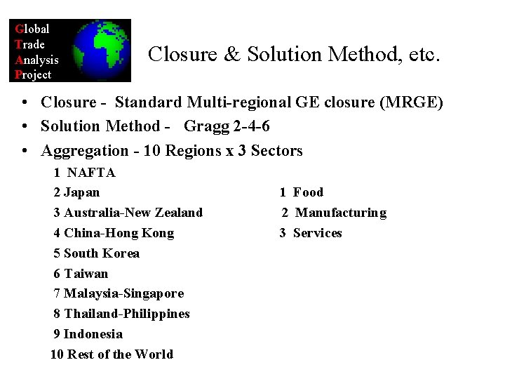 Global Trade Analysis Project Closure & Solution Method, etc. • Closure - Standard Multi-regional