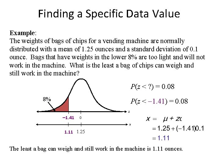 Finding a Specific Data Value Example: The weights of bags of chips for a
