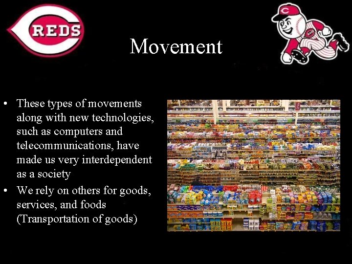 Movement • These types of movements along with new technologies, such as computers and