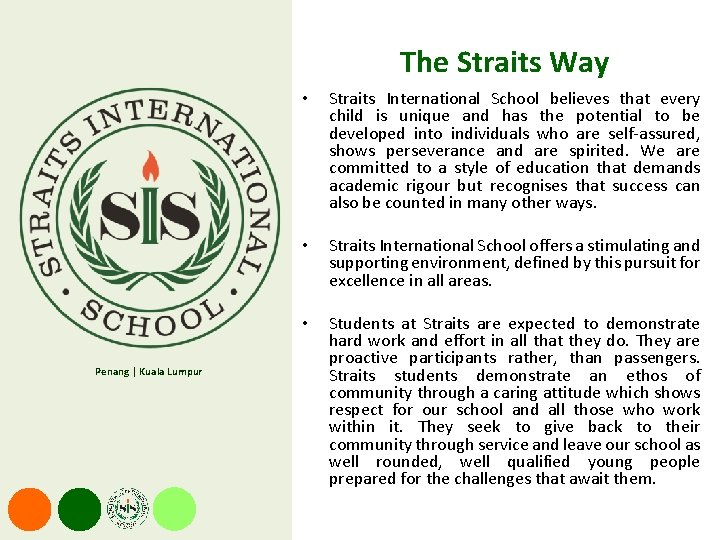 The Straits Way Penang | Kuala Lumpur • Straits International School believes that every