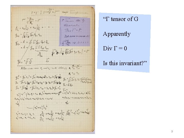 “Γ tensor of G Apparently Div Γ = 0 Is this invariant? ” 9