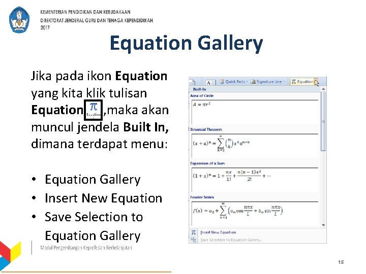 Equation Gallery Jika pada ikon Equation yang kita klik tulisan Equation , maka akan