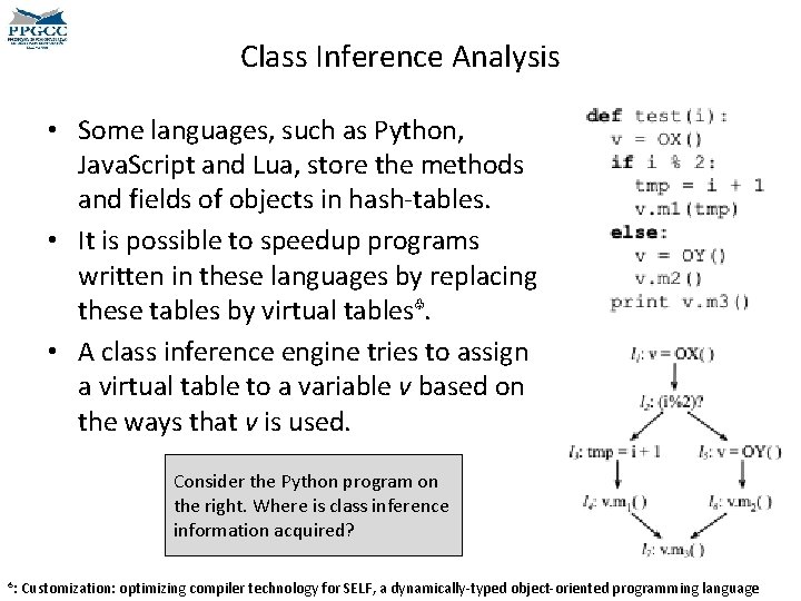 Class Inference Analysis • Some languages, such as Python, Java. Script and Lua, store