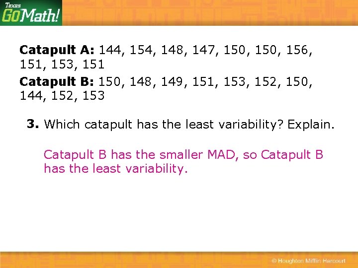 Catapult A: 144, 154, 148, 147, 150, 156, 151, 153, 151 Catapult B: 150,