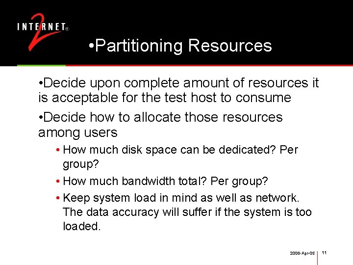  • Partitioning Resources • Decide upon complete amount of resources it is acceptable