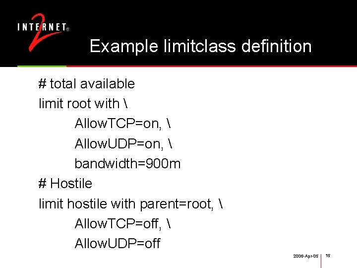 Example limitclass definition # total available limit root with  Allow. TCP=on,  Allow.