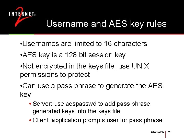 Username and AES key rules • Usernames are limited to 16 characters • AES