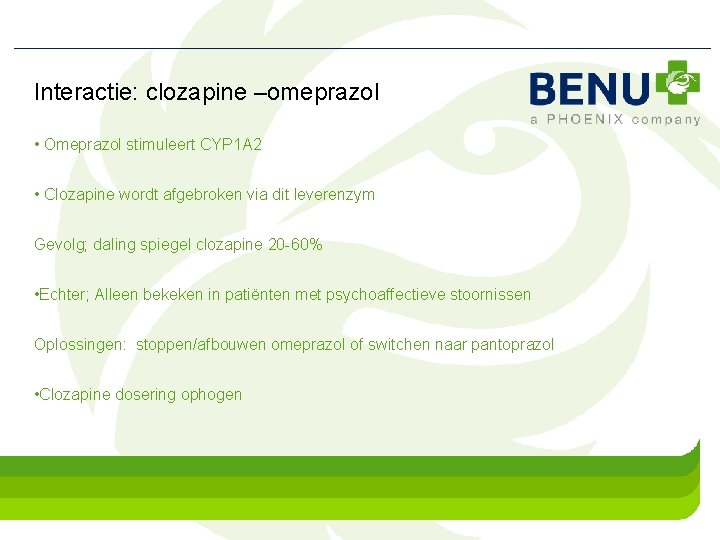 Interactie: clozapine –omeprazol • Omeprazol stimuleert CYP 1 A 2 • Clozapine wordt afgebroken