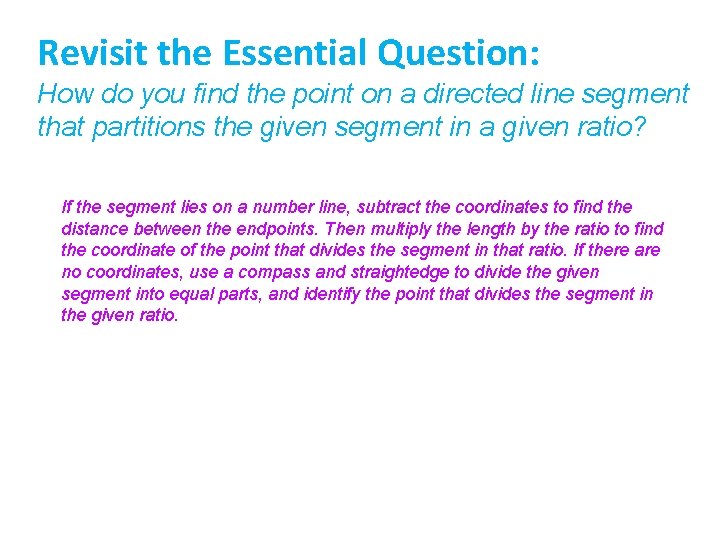 Revisit the Essential Question: How do you find the point on a directed line
