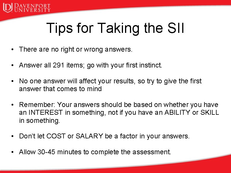 Tips for Taking the SII • There are no right or wrong answers. •