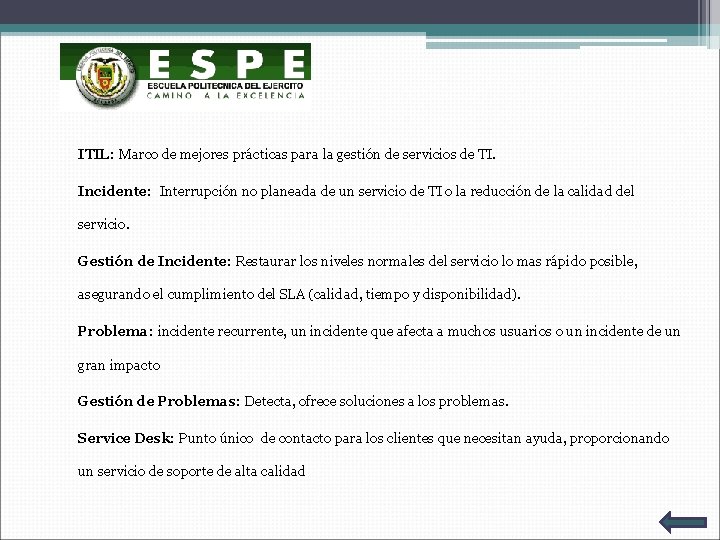 ITIL: Marco de mejores prácticas para la gestión de servicios de TI. Incidente: Interrupción