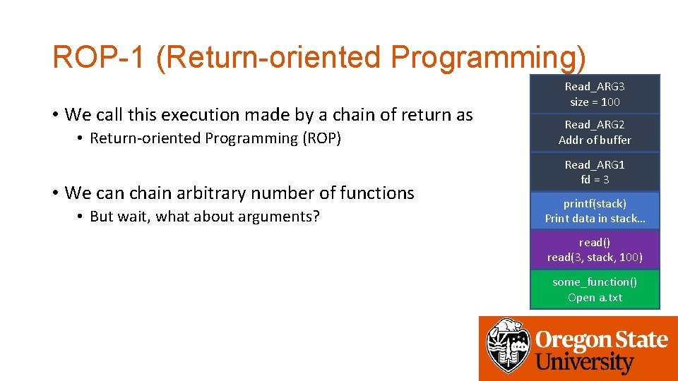 ROP-1 (Return-oriented Programming) • We call this execution made by a chain of return