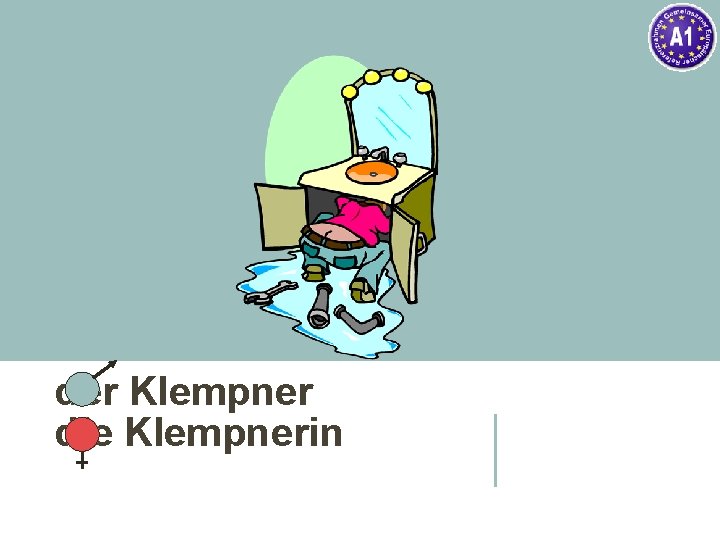 der Klempner die Klempnerin 