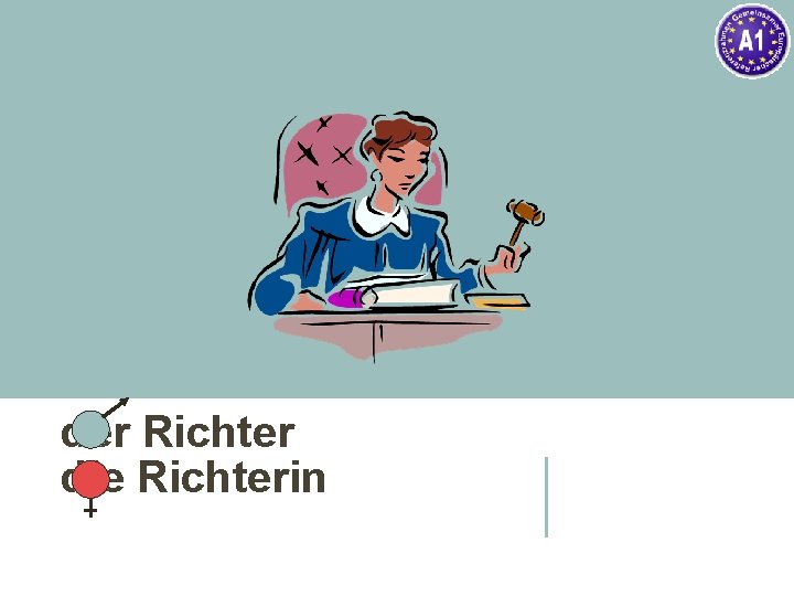 der Richter die Richterin 