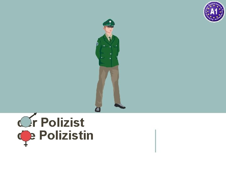 der Polizist die Polizistin 