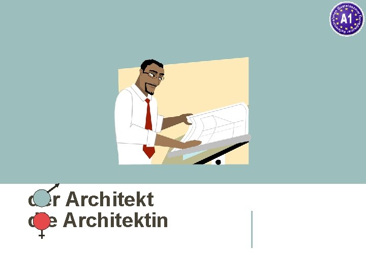 der Architekt die Architektin 