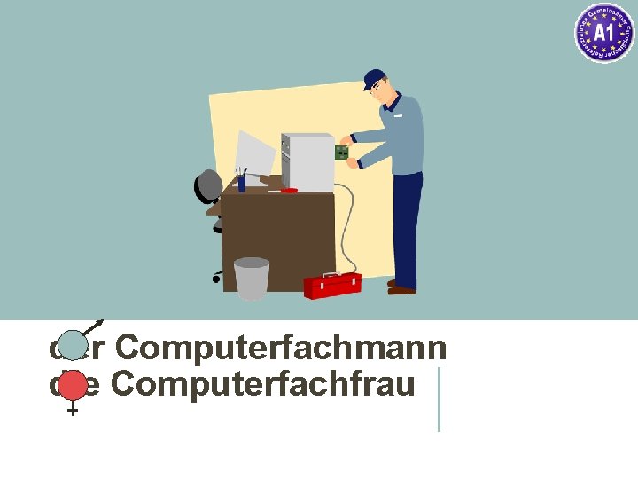 der Computerfachmann die Computerfachfrau 