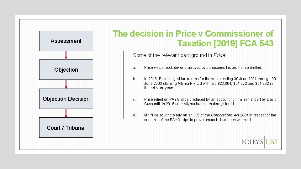 Assessment The decision in Price v Commissioner of Taxation [2019] FCA 543 Some of