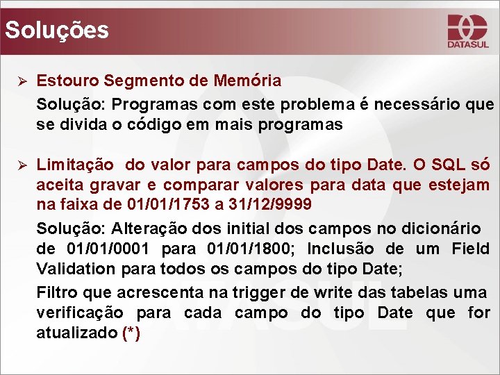 Soluções Ø Estouro Segmento de Memória Solução: Programas com este problema é necessário que