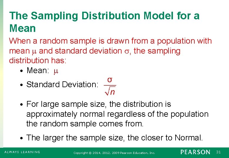 The Sampling Distribution Model for a Mean When a random sample is drawn from
