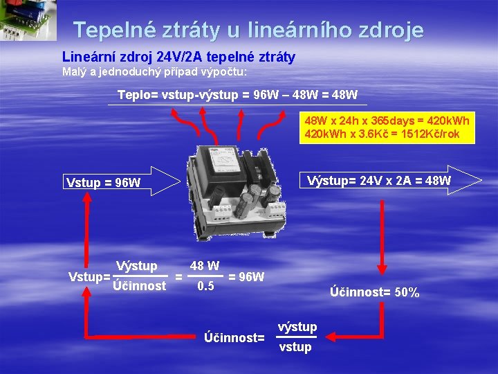 Tepelné ztráty u lineárního zdroje Lineární zdroj 24 V/2 A tepelné ztráty Malý a