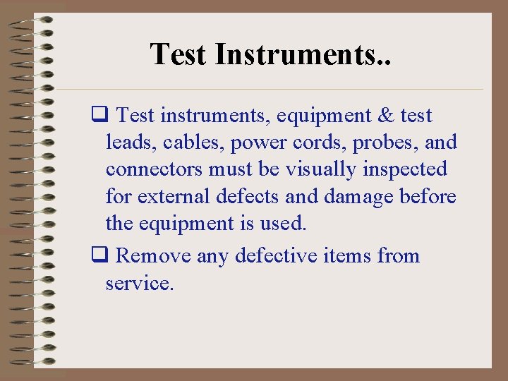 Test Instruments. . q Test instruments, equipment & test leads, cables, power cords, probes,