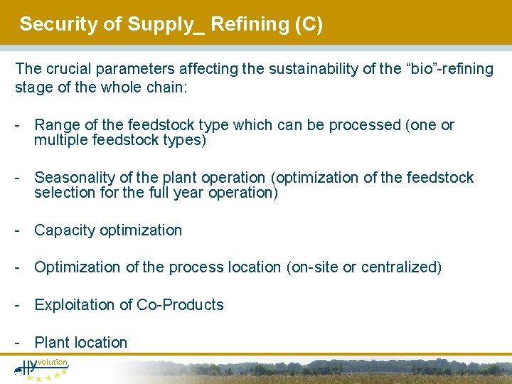 Security of Supply_ Refining (C) The crucial parameters affecting the sustainability of the “bio”-refining