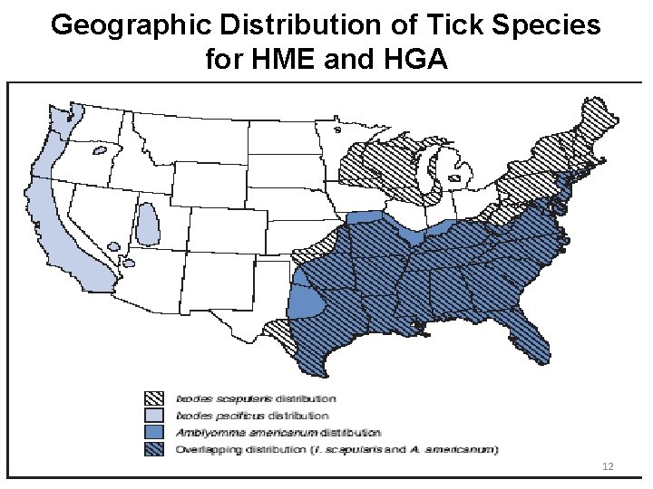 Geographic Distribution of Tick Species for HME and HGA 12 