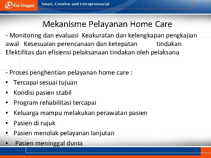 Mekanisme Pelayanan Home Care - Monitoring dan evaluasi Keakuratan dan kelengkapan pengkajian awal Kesesuaian