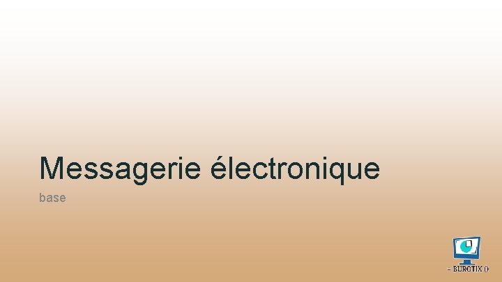 Messagerie électronique base 