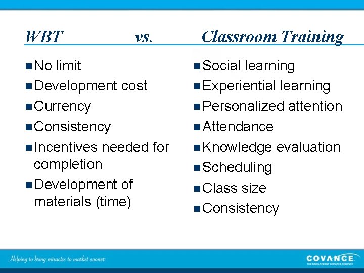 WBT n No vs. limit n Development cost n Currency n Consistency n Incentives