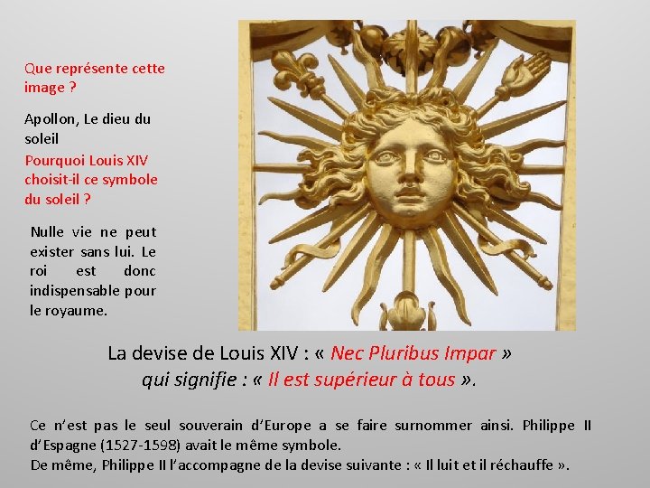Que représente cette image ? Apollon, Le dieu du soleil Pourquoi Louis XIV choisit-il