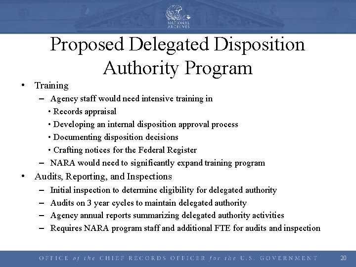 Proposed Delegated Disposition Authority Program • Training – Agency staff would need intensive training