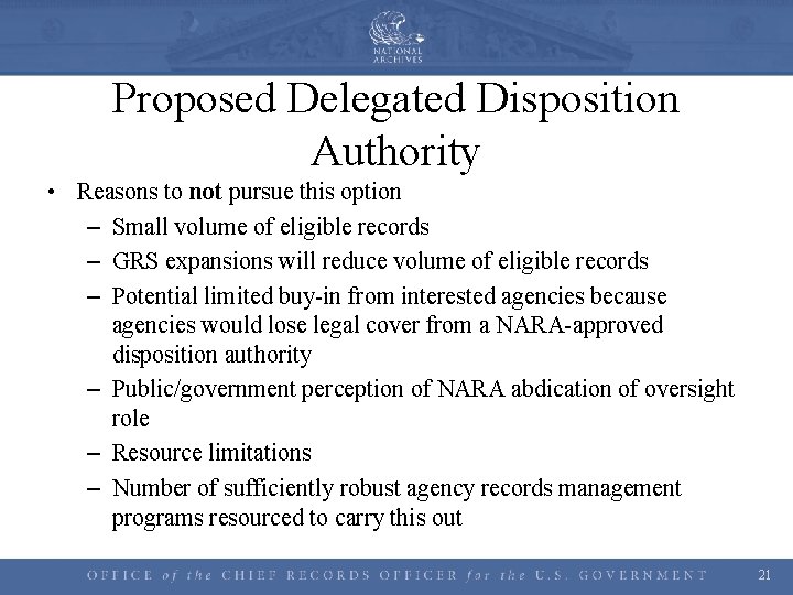 Proposed Delegated Disposition Authority • Reasons to not pursue this option – Small volume