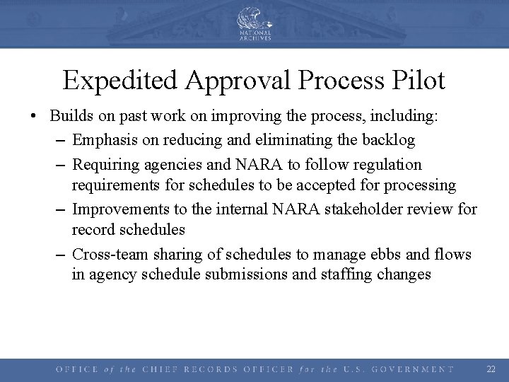 Expedited Approval Process Pilot • Builds on past work on improving the process, including: