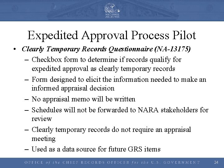 Expedited Approval Process Pilot • Clearly Temporary Records Questionnaire (NA-13175) – Checkbox form to