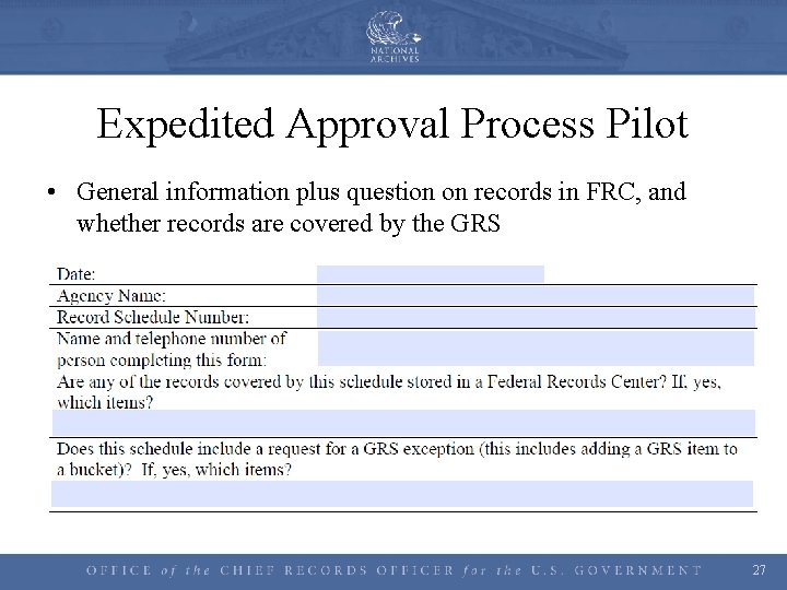 Expedited Approval Process Pilot • General information plus question on records in FRC, and