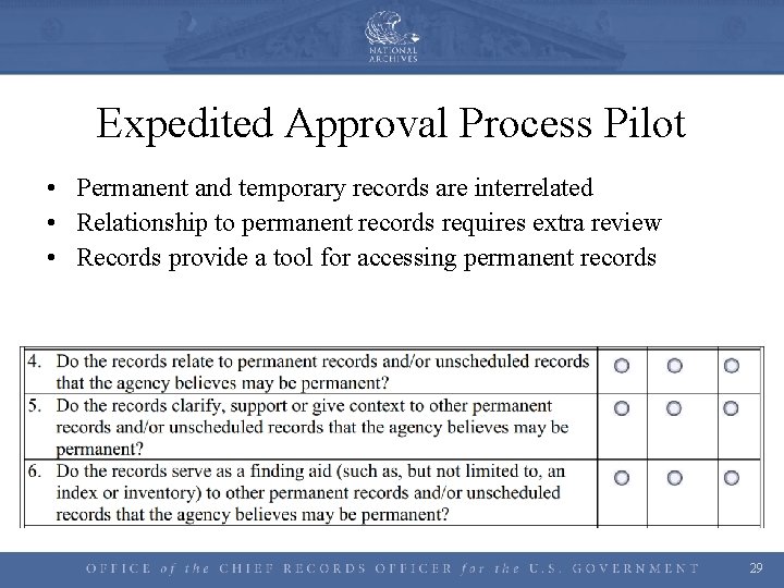 Expedited Approval Process Pilot • Permanent and temporary records are interrelated • Relationship to