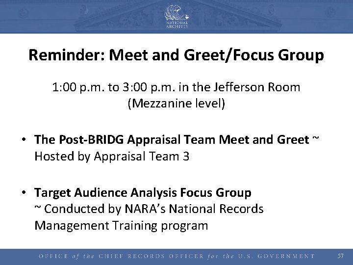 Reminder: Meet and Greet/Focus Group 1: 00 p. m. to 3: 00 p. m.