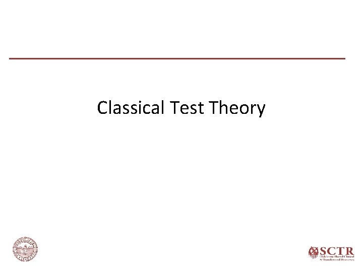 Classical Test Theory 