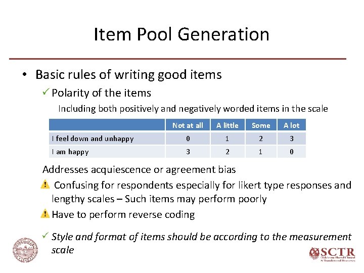 Item Pool Generation • Basic rules of writing good items Polarity of the items