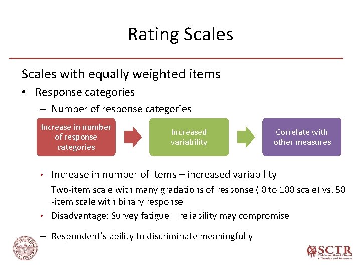 Rating Scales with equally weighted items • Response categories – Number of response categories