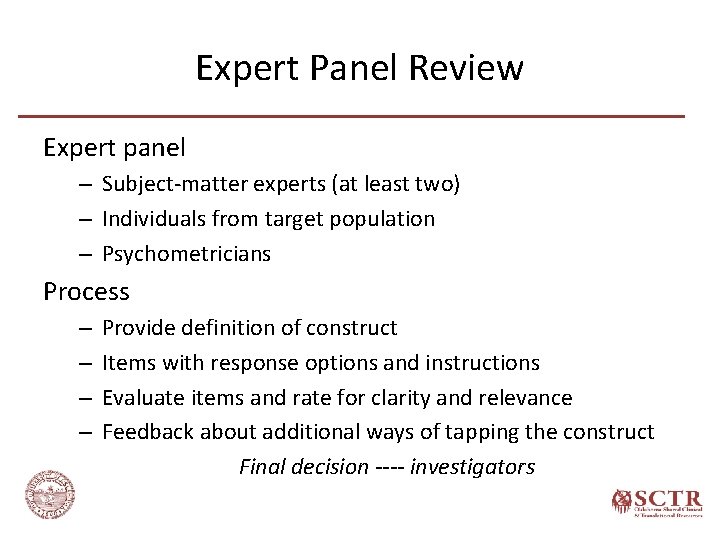 Expert Panel Review Expert panel – Subject-matter experts (at least two) – Individuals from