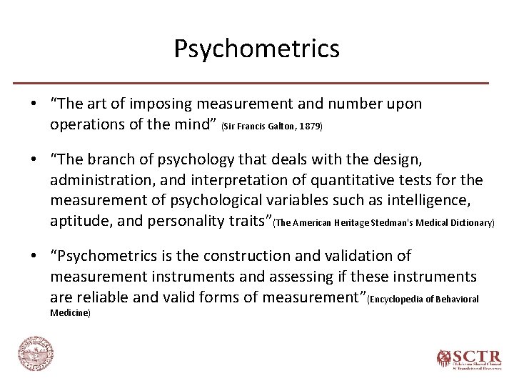 Psychometrics • “The art of imposing measurement and number upon operations of the mind”